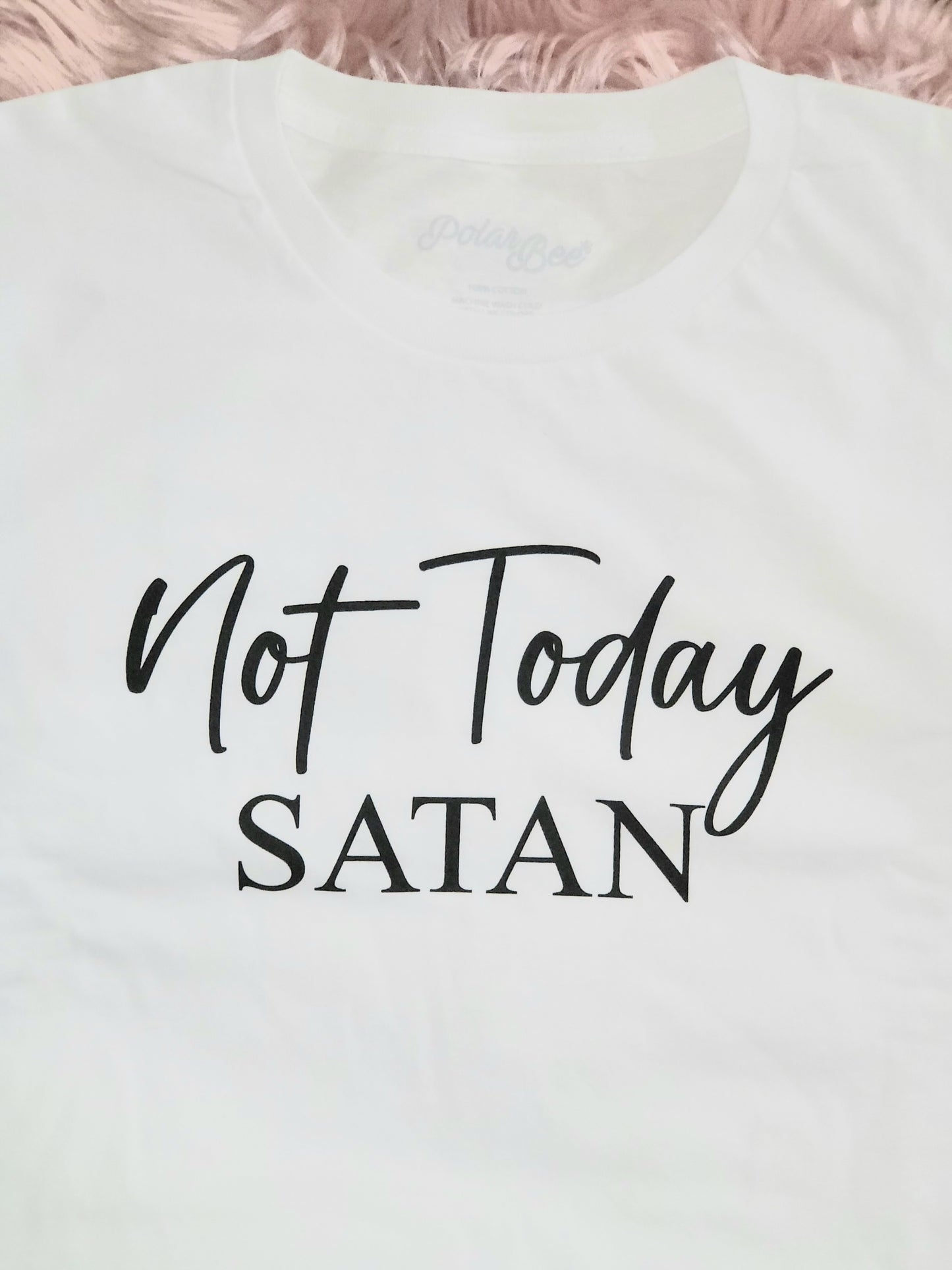 Not Today Satan tee